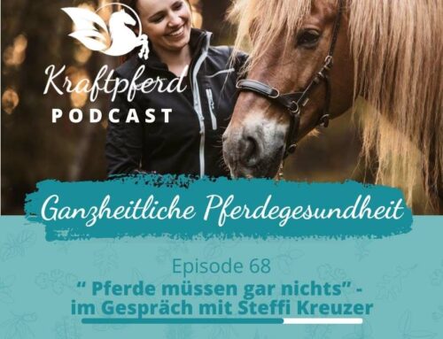 #68 “Pferde müssen gar nichts” –  im Gespräch mit Steffi Kreuzer