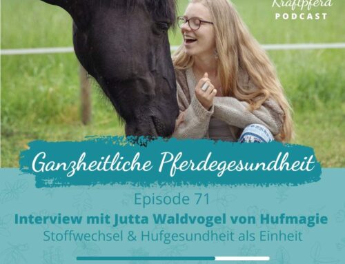 #71 Interview mit Jutta Waldvogel von Hufmagie – Hufgesundheit, Organe und Stoffwechsel